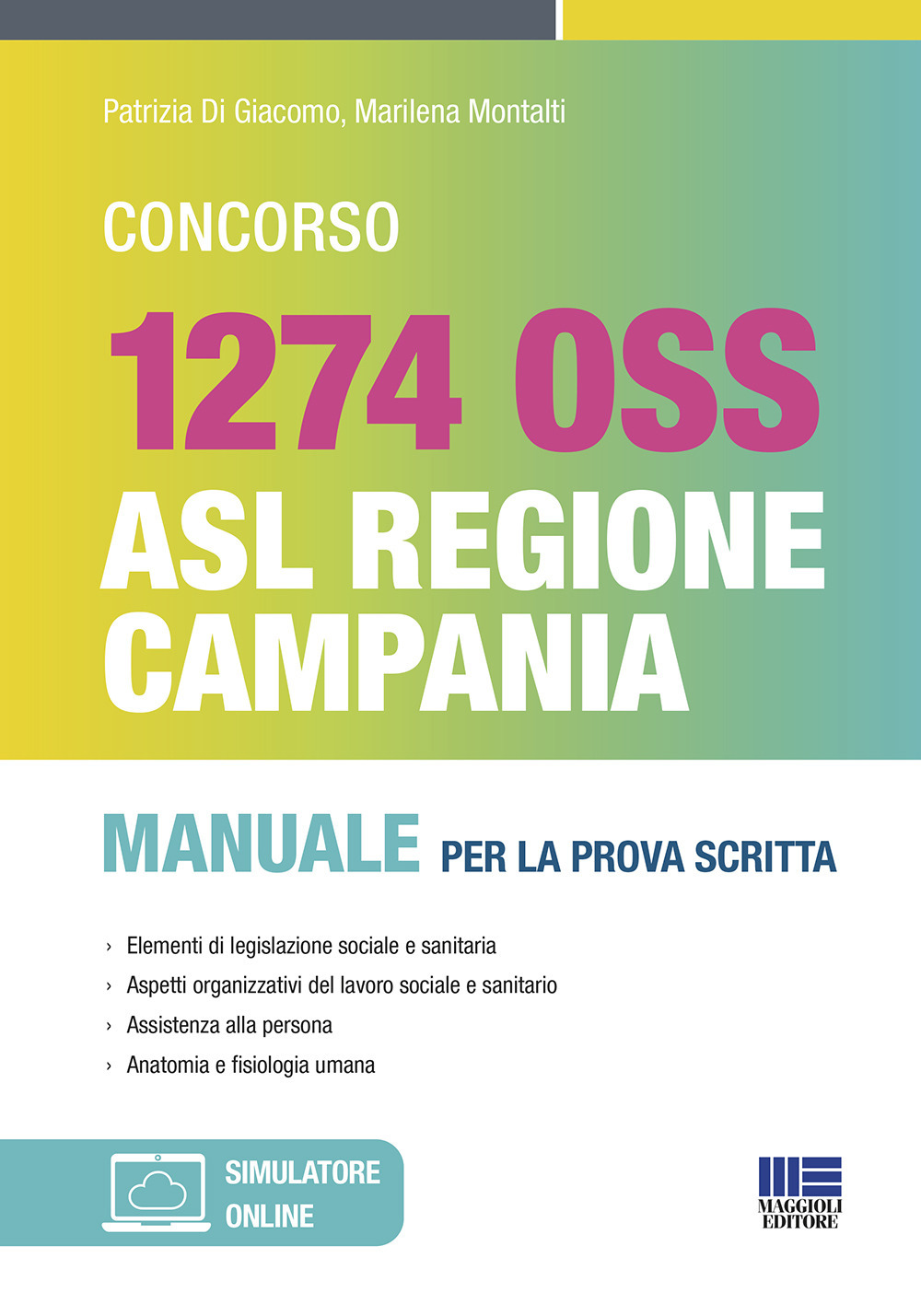 Concorso 1274 OSS. ASL Regione Campania. Manuale per la prova scritta. Con software di simulazione