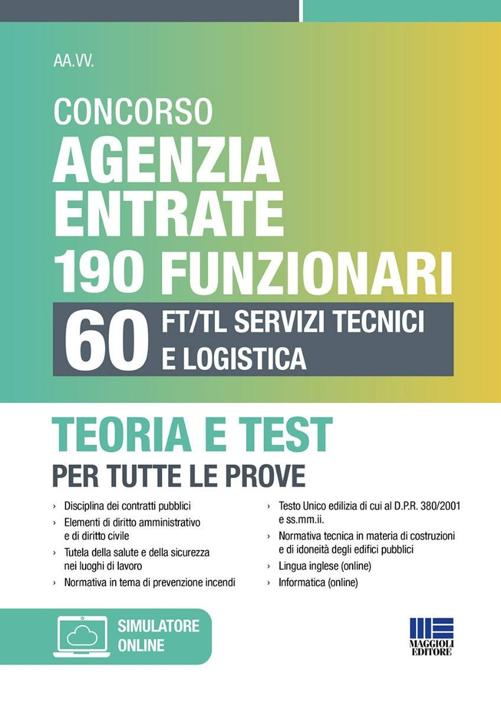 Concorso Agenzia Entrate 190 funzionari. 60 FT/TL servizi tecnici e logistica. Teoria e test per tutte le prove. Con espansione online