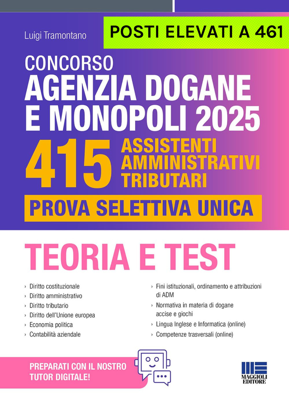 Concorso Agenzia Dogane e Monopoli 2025. 415 posti elevati a 461. Assistenti amministrativi tributari. Prova selettiva unica. Teoria e Test. Con espansione online