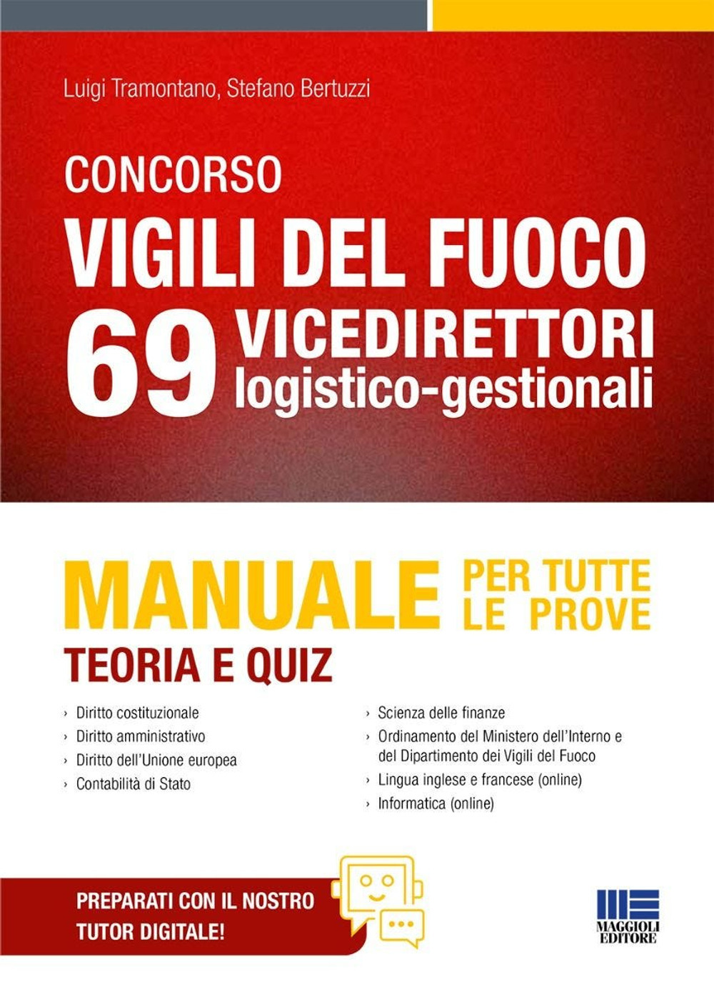 Concorso Vigili del fuoco 69 vicedirettori logistico-gestionali. Manuale per tutte le prove. Teoria e quiz. Con espansione online