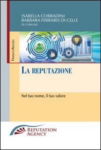 La reputazione. Nel tuo nome, il tuo valore