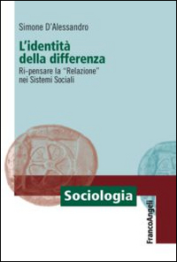 L'identità della differenza. Ri-pensare la «Relazione» nei sistemi sociali