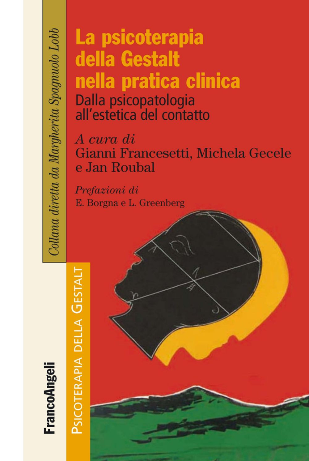 La psicoterapia della Gestalt nella pratica clinica. Dalla psicopatologia all'estetica del contatto