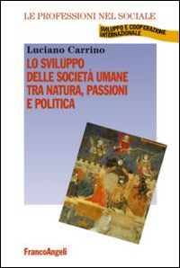 Lo sviluppo delle società umane tra natura, passioni e politica