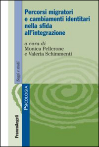 Percorsi migratori e cambiamenti identitari nella sfida all'integrazione