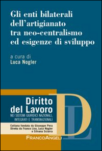 Gli enti bilaterali dell'artigianato tra neo-centralismo ed esigenze di sviluppo