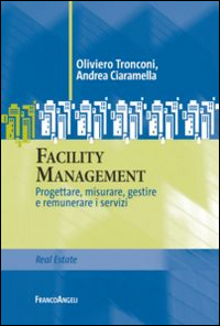 Facility management. Progettare, misurare, gestire e remunerare i servizi