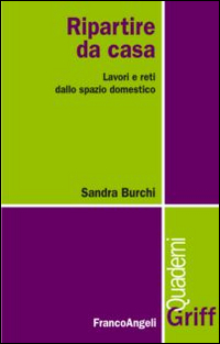 Ripartire da casa. Lavori e reti dallo spazio domestico