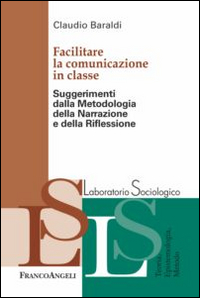 Facilitare la comunicazione in classe. Suggerimenti dalla metodologia della narrazione e della riflessione