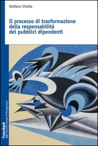 Il processo di trasformazione della responsabilità dei pubblici dipendenti