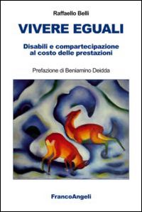 Vivere eguali. Disabili e compartecipazione al costo delle prestazioni