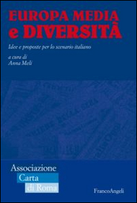 Europa media e diversità. Idee e proposte per lo scenario italiano