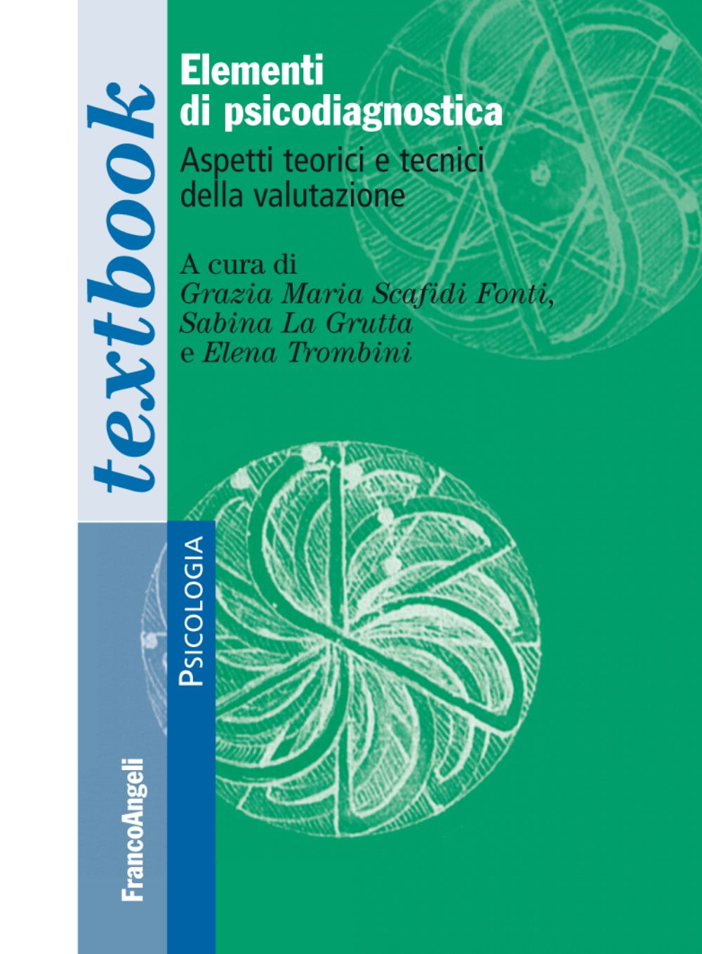 Elementi di psicodiagnostica. Aspetti teorici e tecnici della valutazione