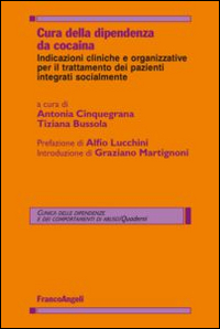 Cura della dipendenza da cocaina. Indicazioni cliniche e organizzative per il trattamento dei pazienti integrati socialmente