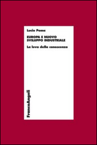 Europa e nuovo sviluppo industriale. La leva della conoscenza