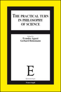 The practical turn in philosophy of science