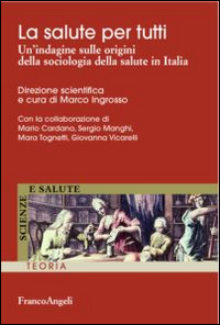 La salute per tutti. Un'indagine sulle origini della sociologia della salute in Italia