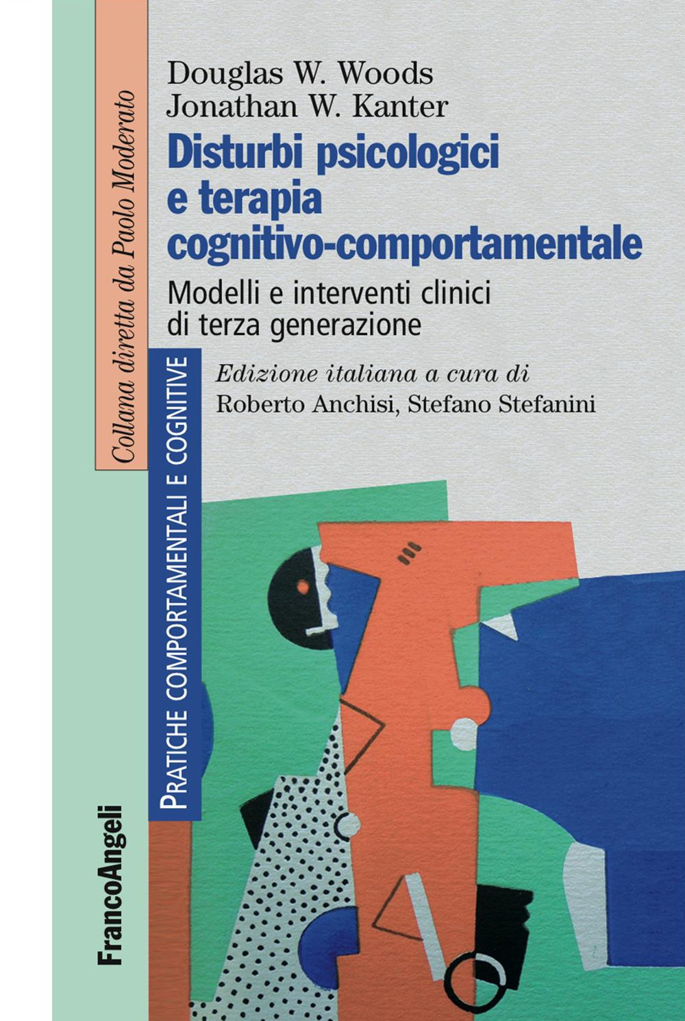 Disturbi psicologici e terapia cognitivo-comportamentale. Modelli e interventi clinici di terza generazione