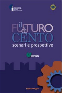 Il futuro di Cento. Scenari e prospettive