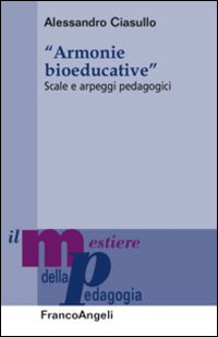 Armonie bioeducative. Scale e arpeggi pedagogici