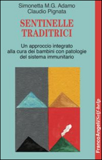 Sentinelle traditrici. Un approccio integrato alla cura dei bambini con patologie del sistema immunitario