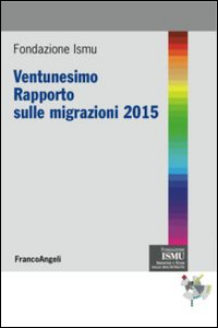 Ventunesimo rapporto sulle migrazioni 2015