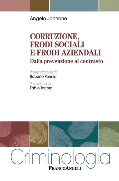 Corruzione, frodi sociali e frodi aziendali. Dalla prevenzione al contrasto