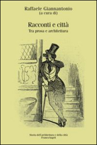 Racconti e città. Tra prosa e architettura