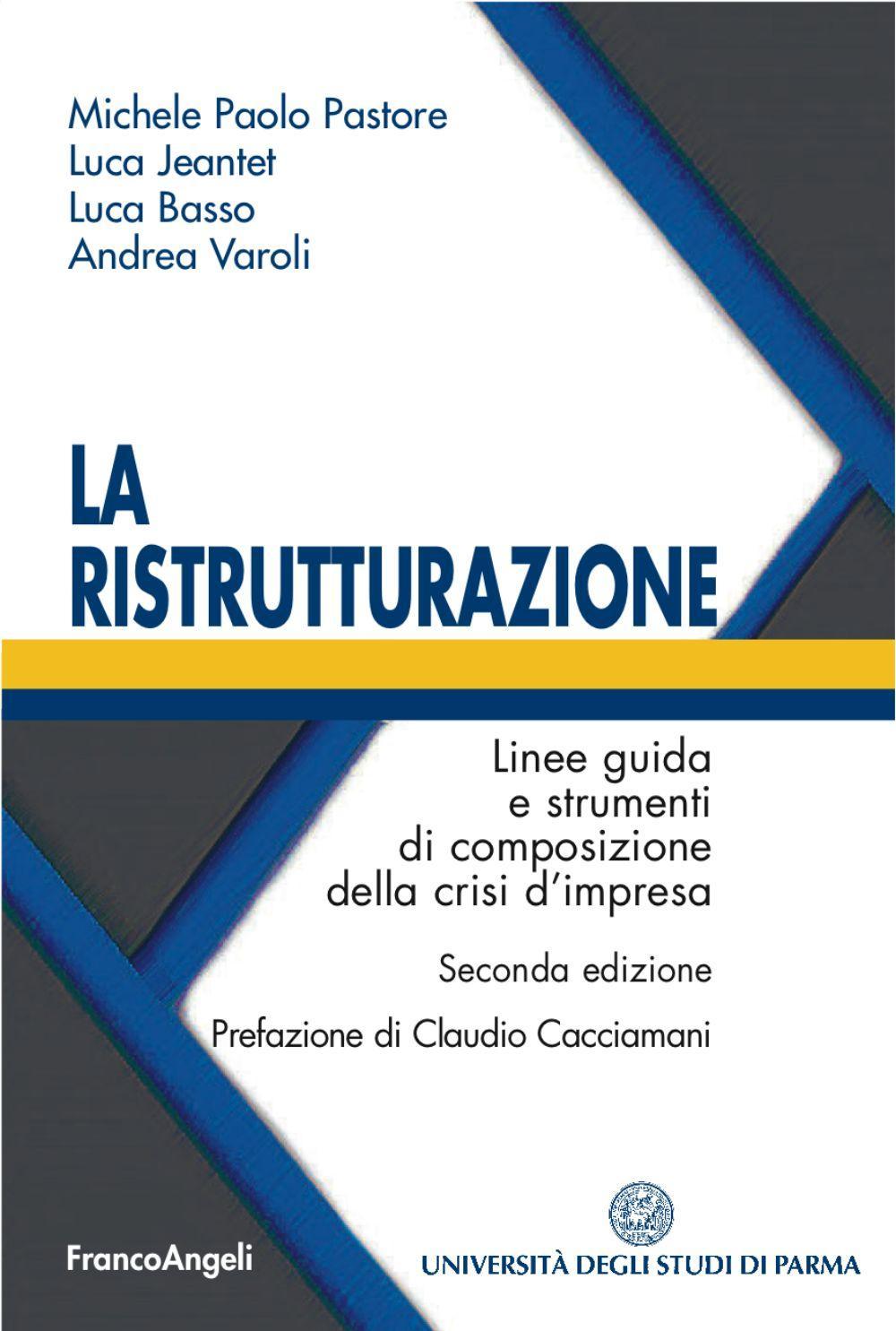 La ristrutturazione. Linee guida e strumenti di composizione della crisi d'impresa