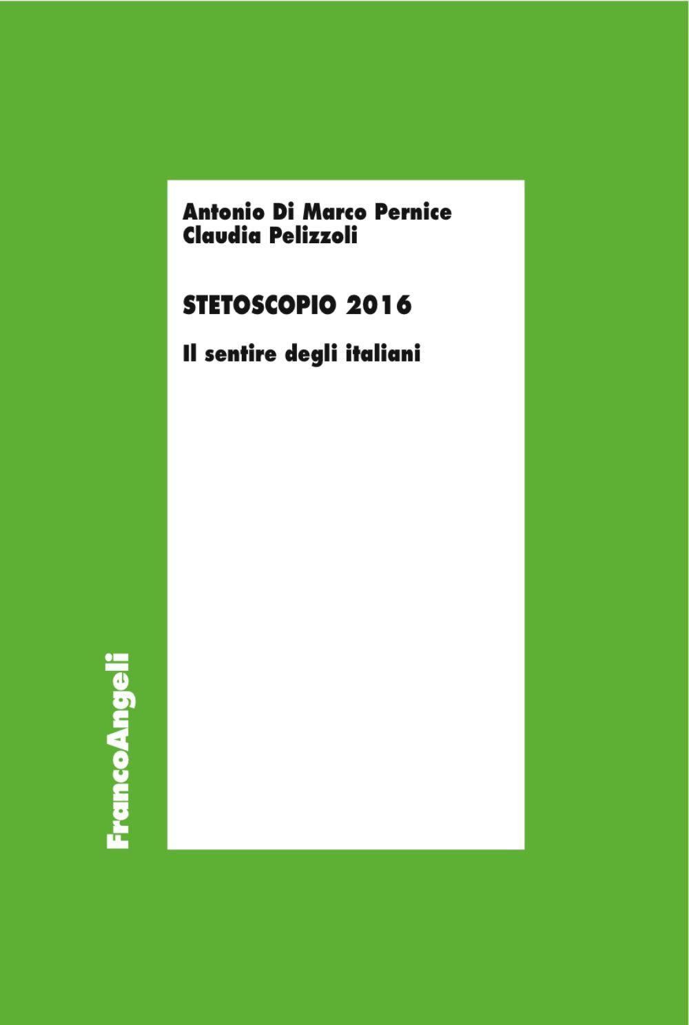 Stetoscopio 2016. Il sentire degli italiani