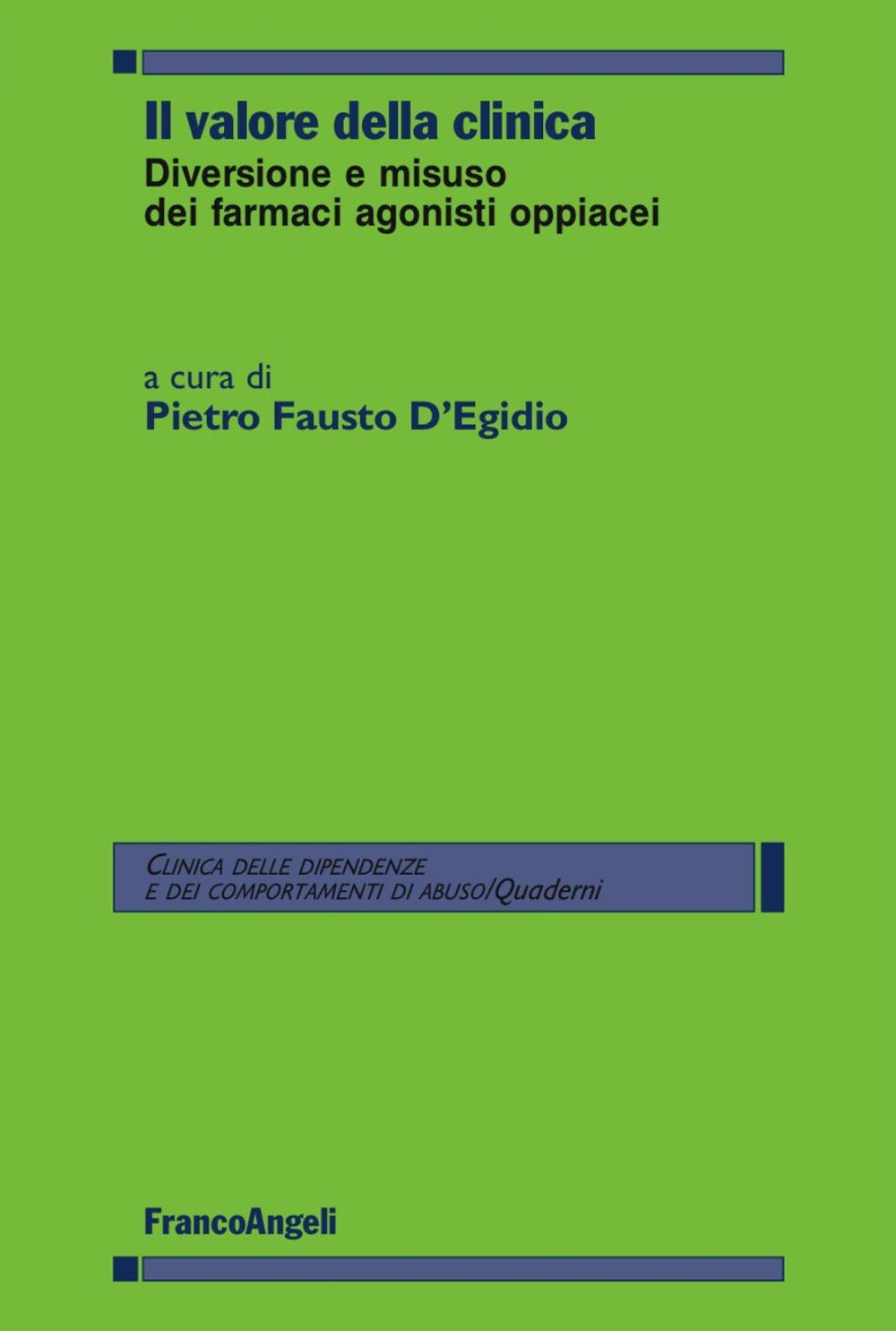 Il valore della clinica. Diversione e misuso dei farmaci agonisti oppiacei