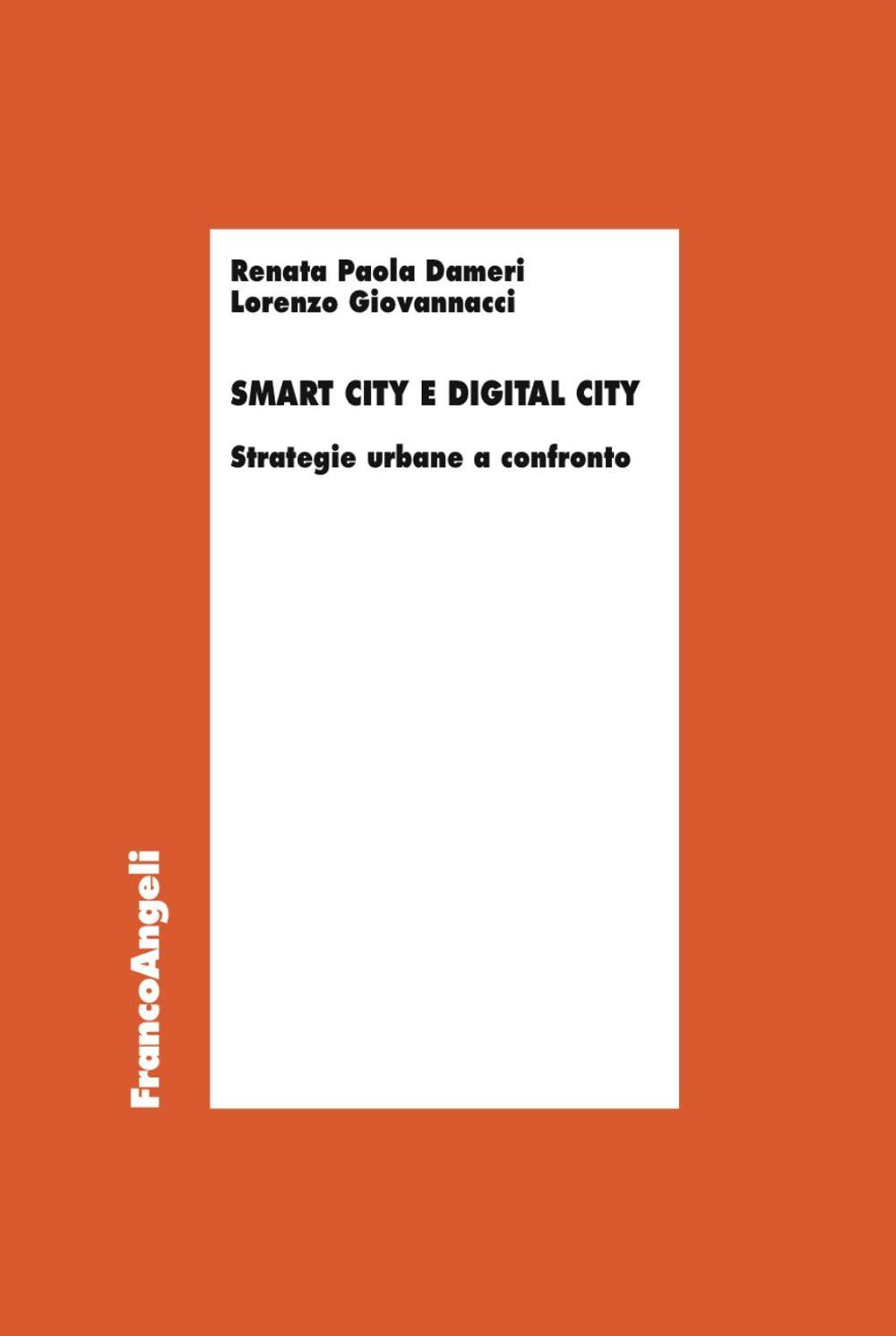 Smart city e digital city. Strategie urbane a confronto