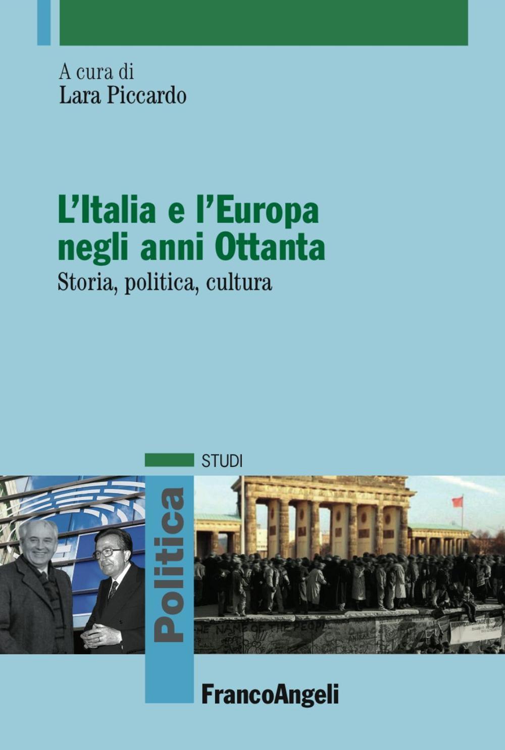 L'Italia e l'Europa negli anni Ottanta. Storia, politica, cultura