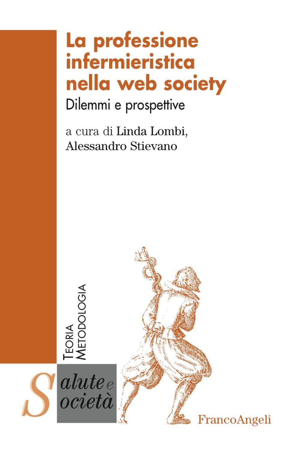 La professione infermieristica nella web society. Dilemmi e prospettive