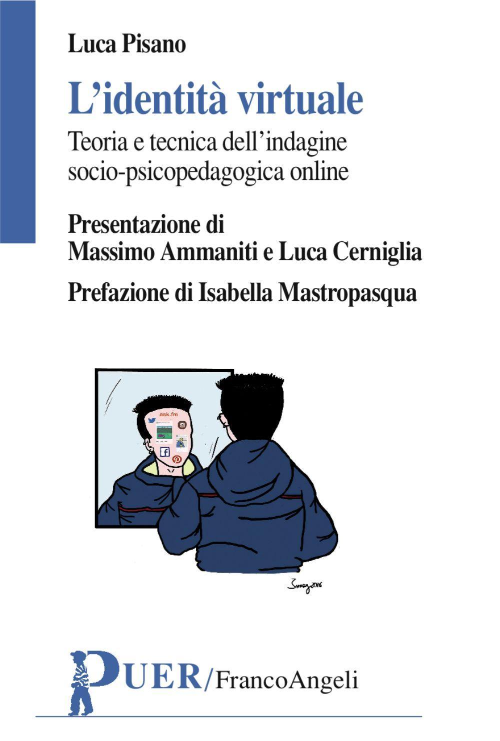 L'identità virtuale. Teoria e tecnica dell'indagine psicopedagogica online