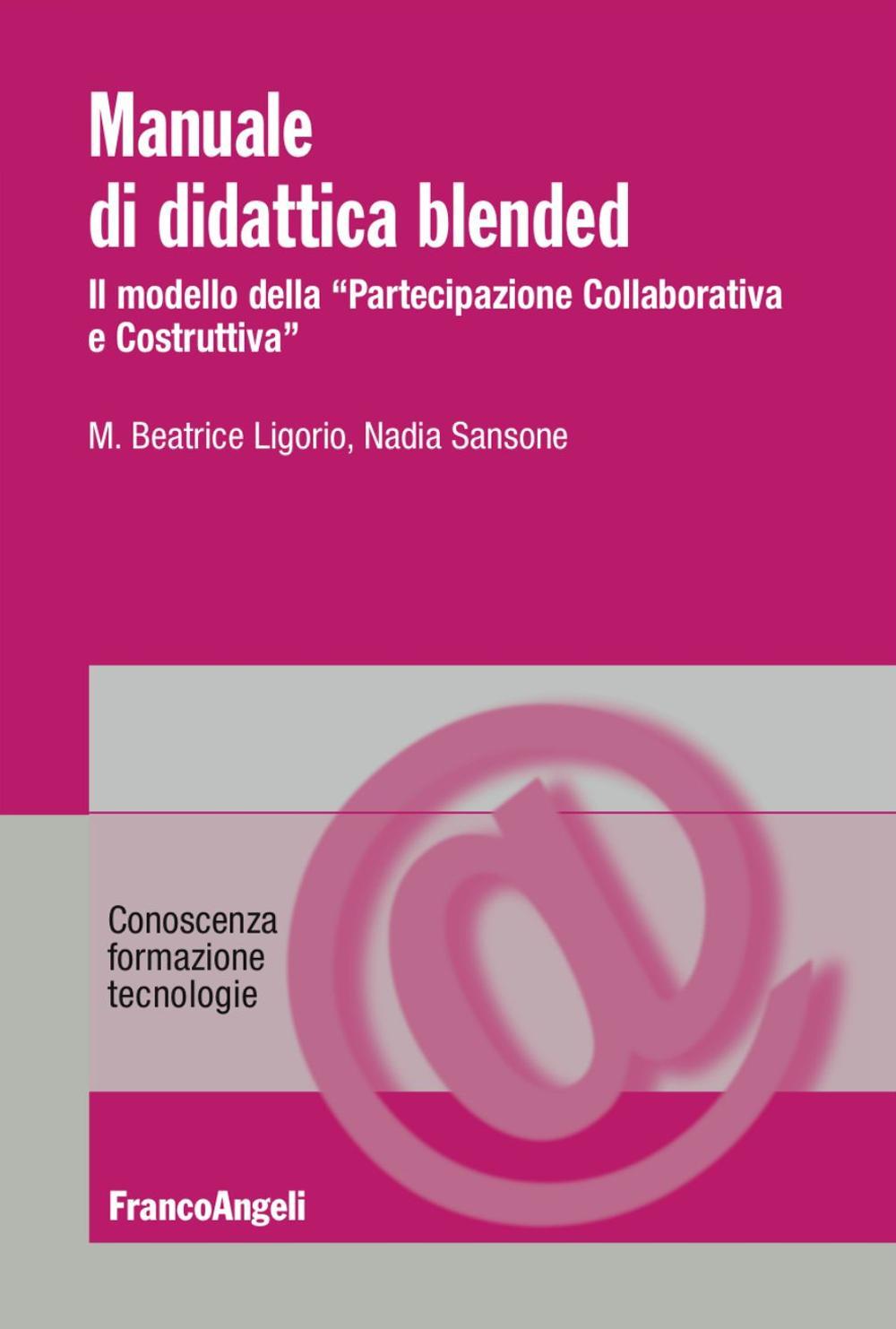 Manuale di didattica Blended. Il modello della «partecipazione collaborativa e costruttiva»