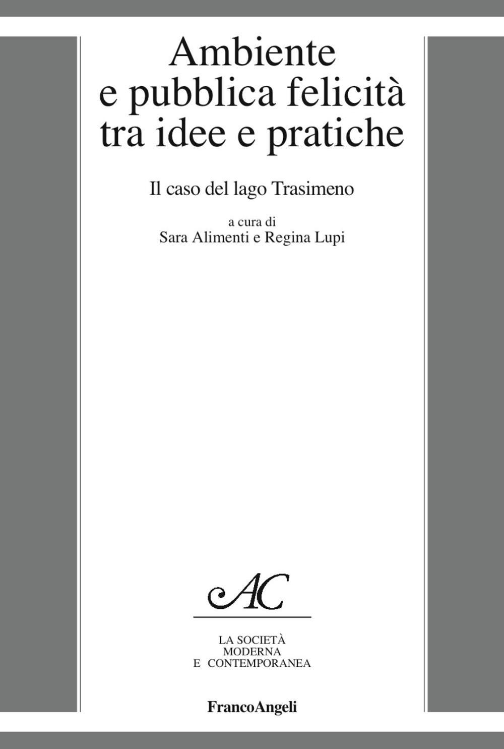 Ambiente e pubblica felicità tra idee e pratiche. Il caso del lago Trasimeno