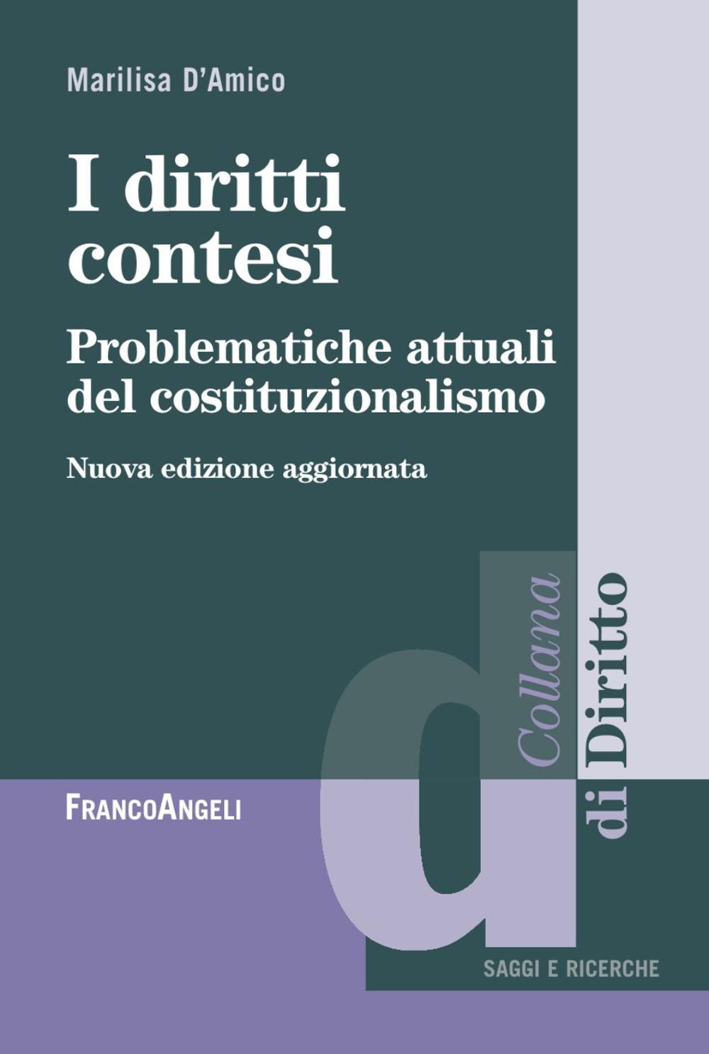 I diritti contesi. Problematiche attuali del costituzionalismo