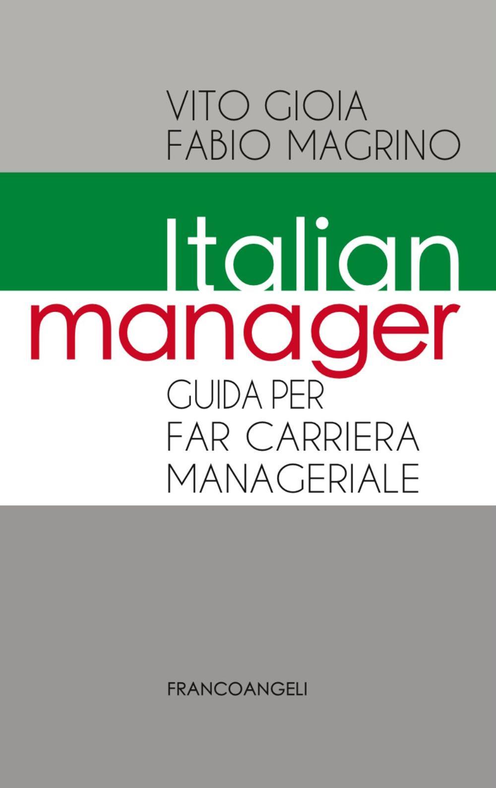 Italian manager. Guida per far carriera manageriale