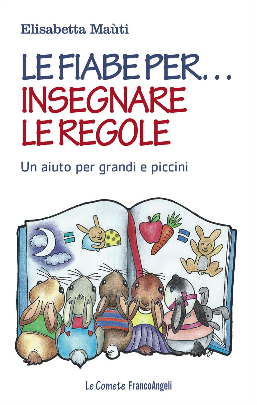 Le fiabe per... insegnare le regole. Un aiuto per grandi e piccini