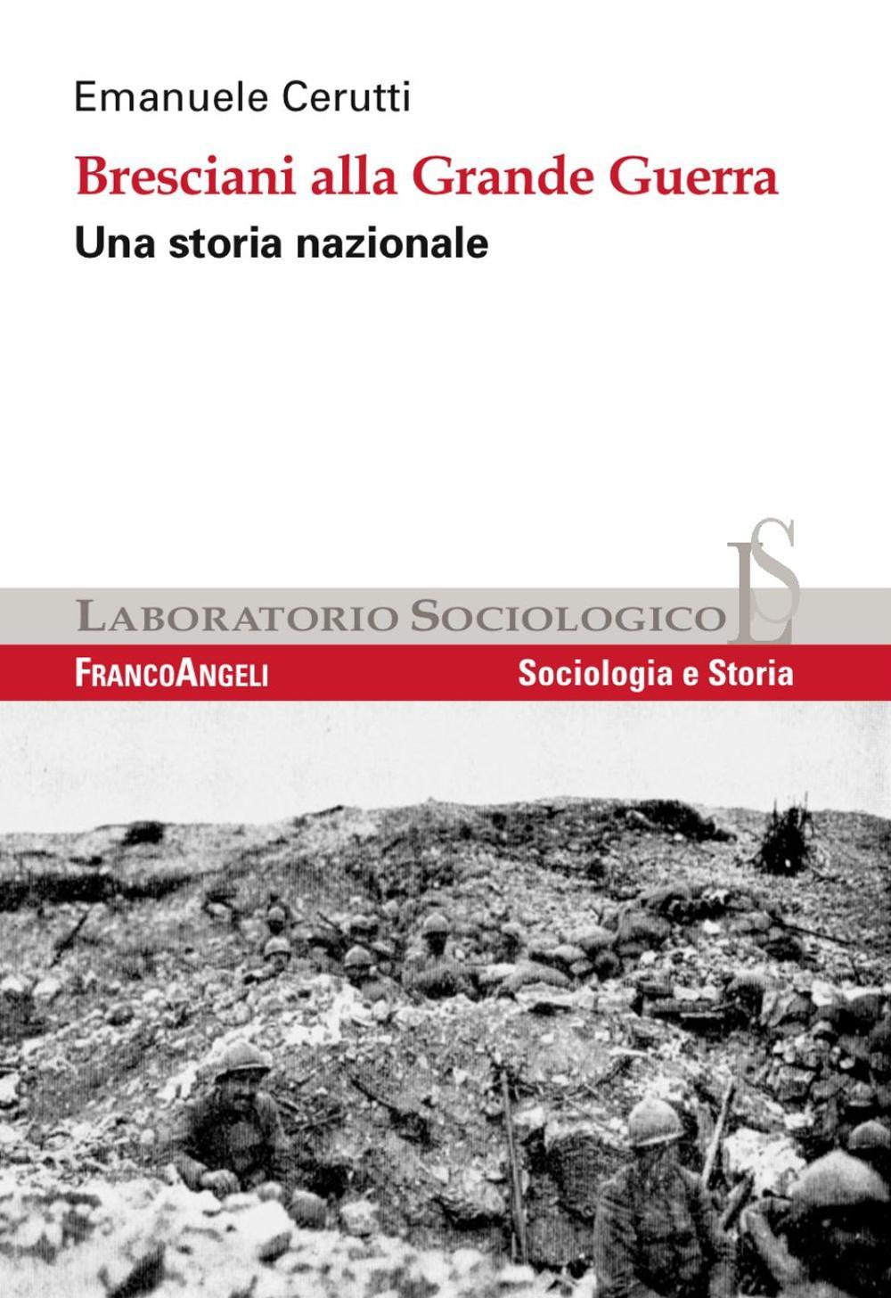 Bresciani alla grande guerra. Una storia nazionale