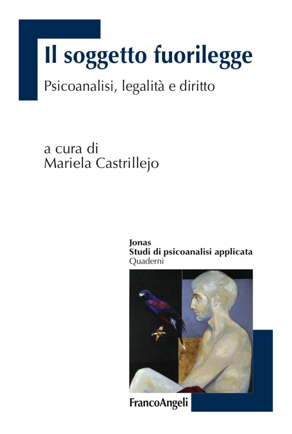 Il soggetto fuorilegge. Psicoanalisi, legalità e diritto