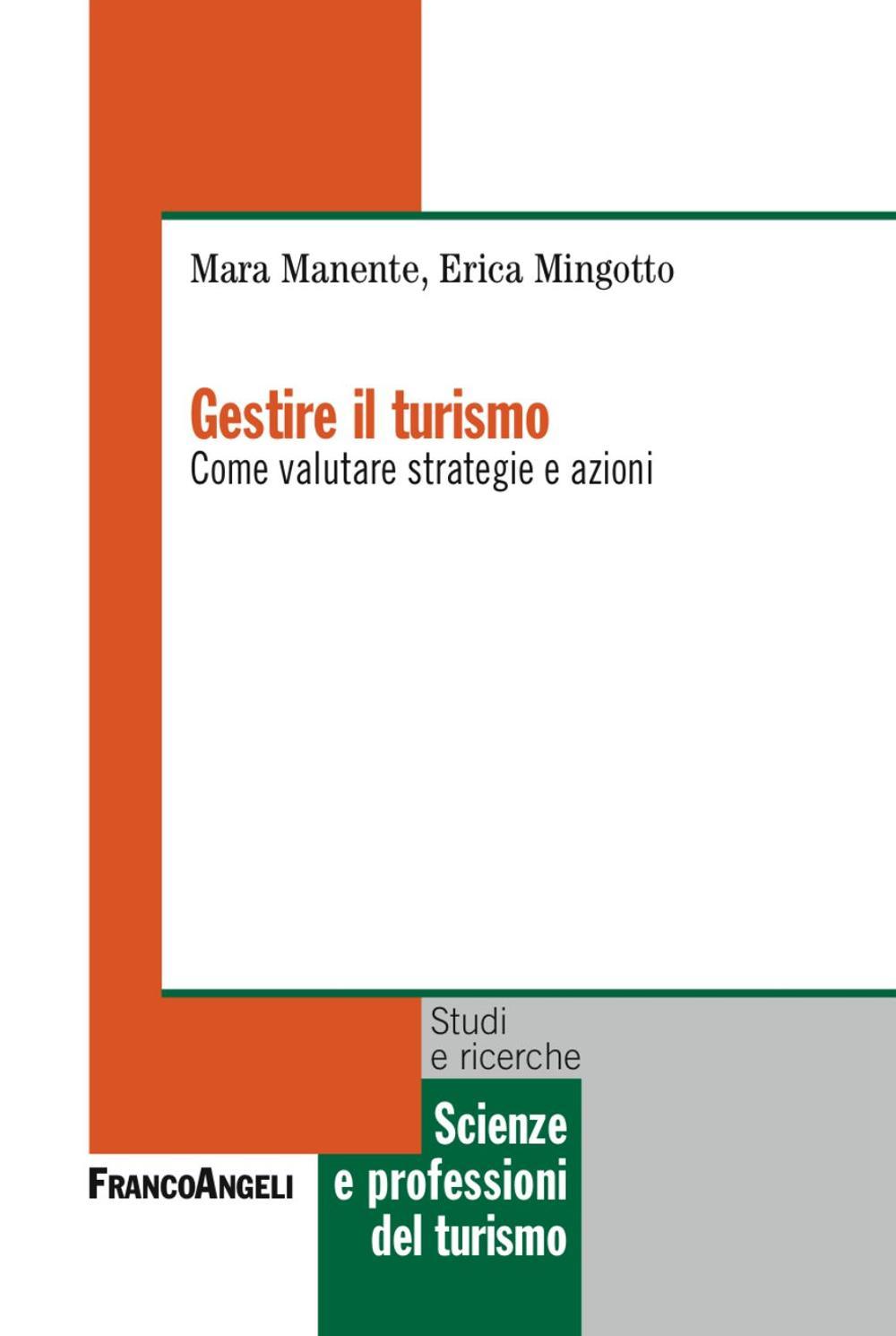 Gestire il turismo. Come valutare strategie e azioni