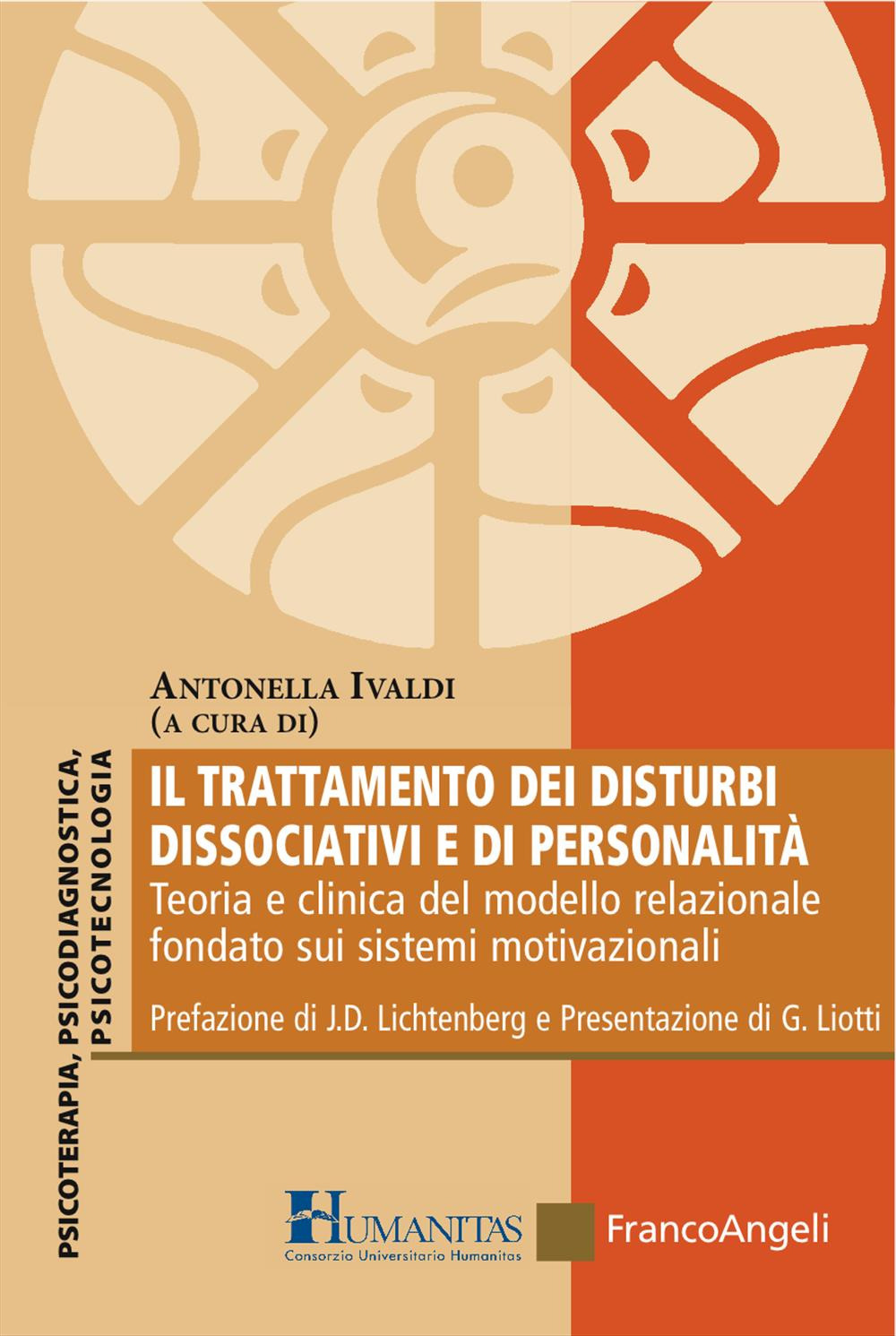 Il trattamento dei disturbi dissociativi e di personalità. Teoria e clinica del modello relazionale fondato sui sistemi motivazionali