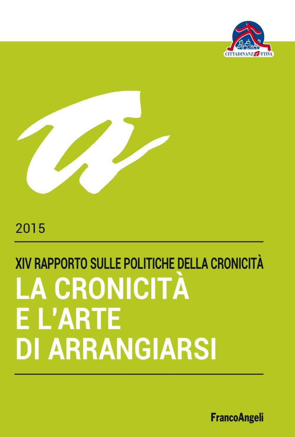 La cronicità e l'arte di arrangiarsi. 14º Rapporto sulle politiche della cronicità