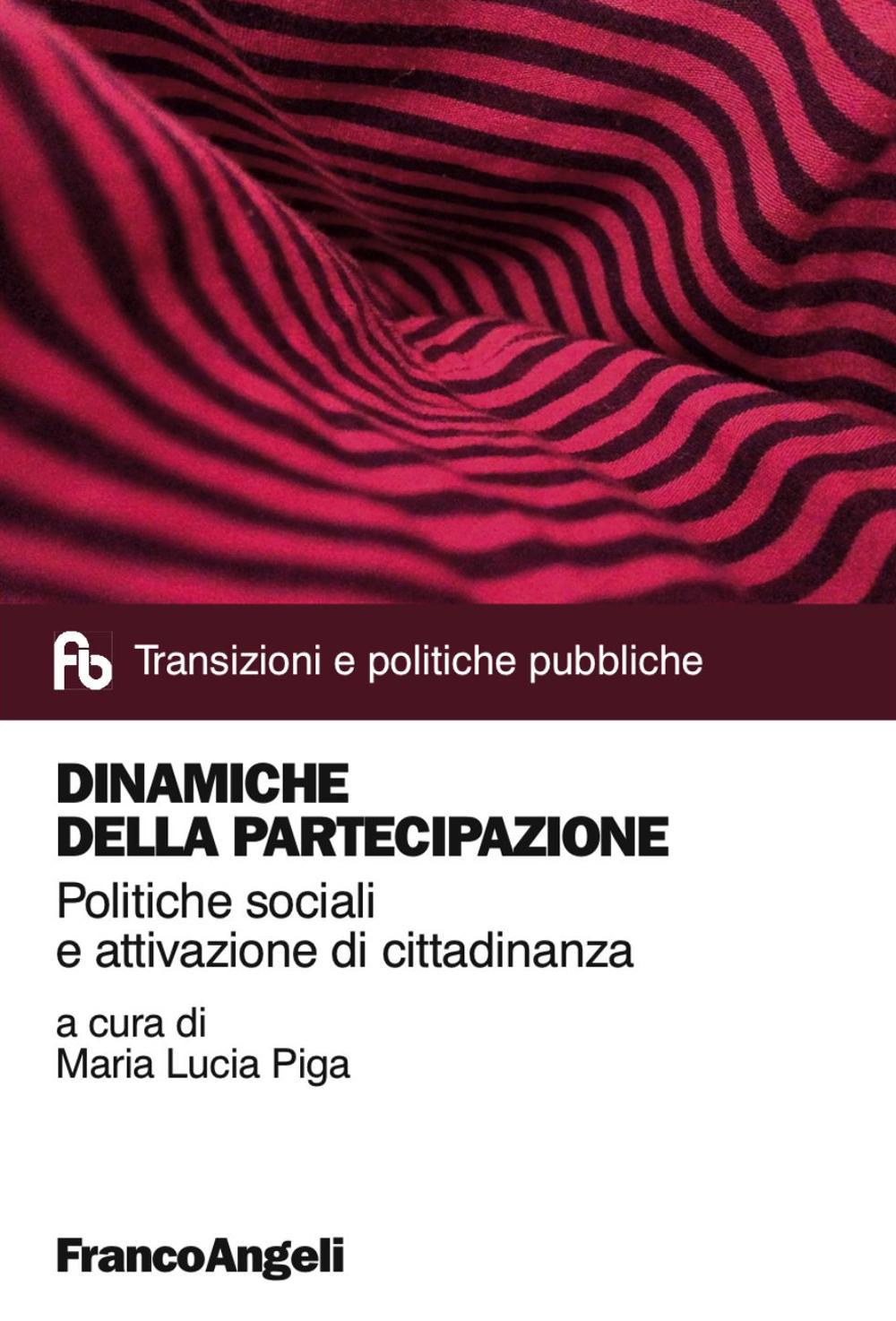 Dinamiche della partecipazione. Politiche sociali e attivazione di cittadinanza