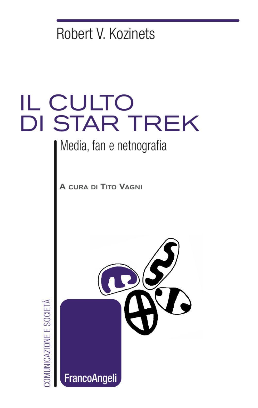 Il culto di Star Trek. Media, fan e netnografia