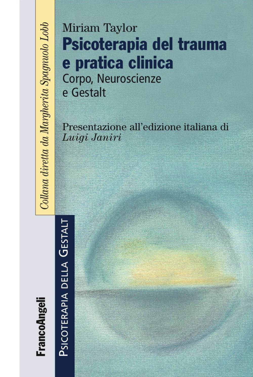 Psicoterapia del trauma e pratica clinica. Corpo, neuroscienze e Gestalt