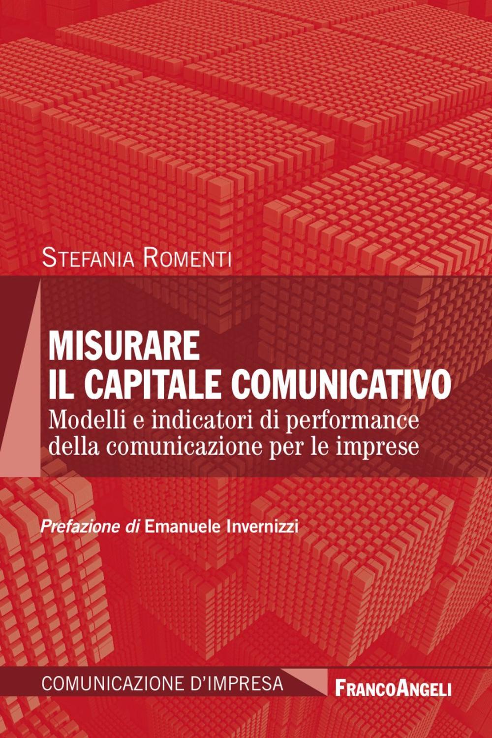 Misurare il capitale comunicativo. Modelli e indicatori di performance della comunicazione per le imprese