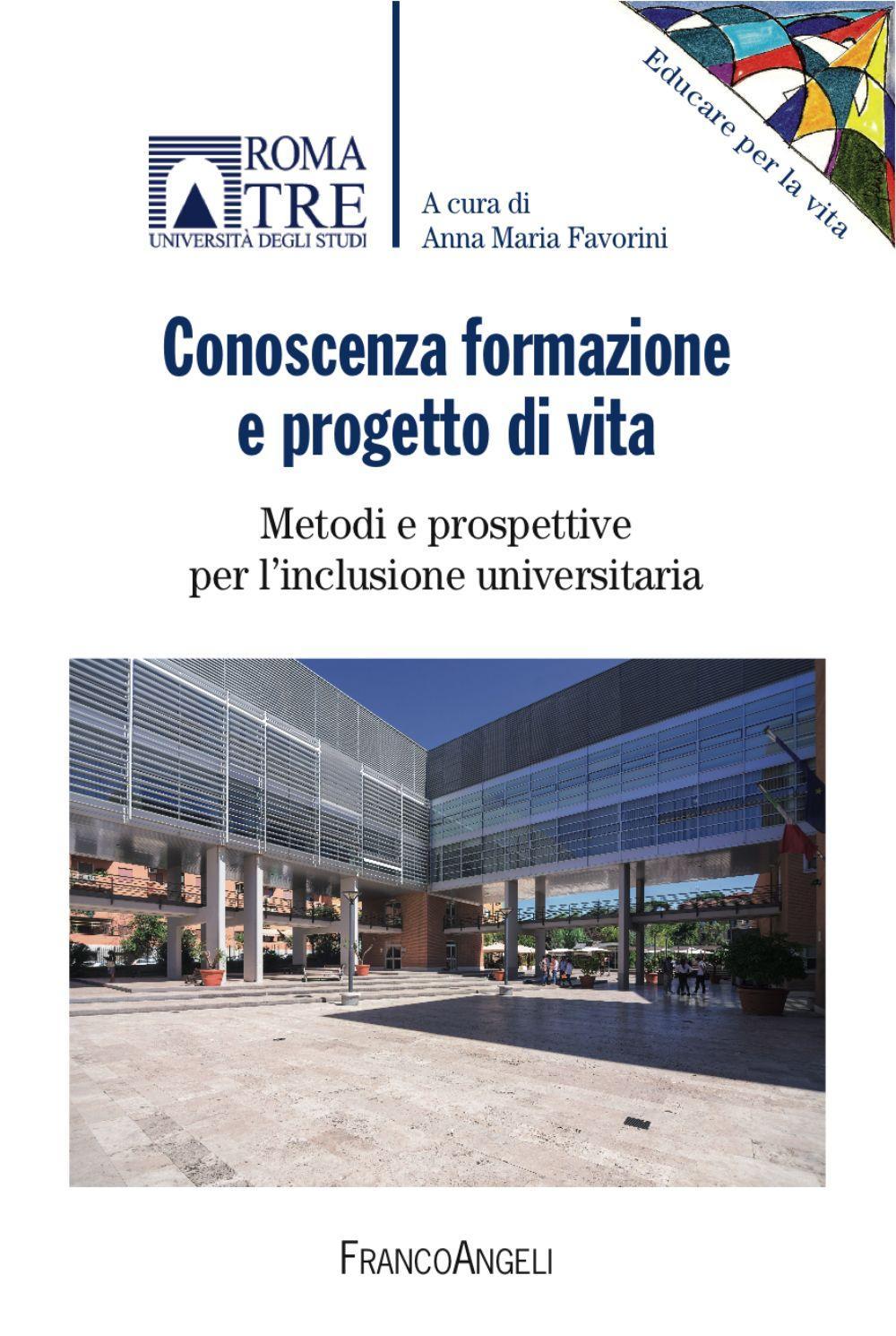 Conoscenza, formazione e progetto di vita. Metodi e prospettive per l'inclusione universitaria